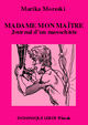 MADAME MON MAÎTRE (eBook) De Marika Moreski - Dominique Leroy