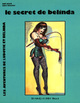 LE SECRET DE BELINDA De Bill Ward et Bart  Keister - Dominique Leroy