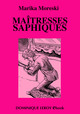 MAÎTRESSES SAPHIQUES De Marika Moreski - Dominique Leroy