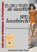 LES CINQ FESSÉES DE SUZETTE De James  Lovebirch, James  Barclay [Topfer]  et  Topfer - Dominique Leroy