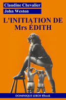 L'INITIATION DE Mrs ÉDITH De Claudine Chevalier - Dominique Leroy