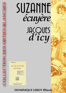 SUZANNE ÉCUYÈRE De Jacques d' Icy et Louis Malteste - Dominique Leroy