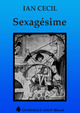 SEXAGÉSIME (eBook) De Ian Cecil et Jérémy Kartner - Dominique Leroy