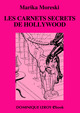 LES CARNETS SECRETS DE HOLLYWOOD (eBook)  De Marika Moreski - Dominique Leroy