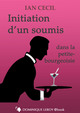 INITIATION D’UN SOUMIS De Ian Cecil - Dominique Leroy