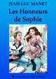 LES HONNEURS DE SOPHIE De Jean-Luc Manet - Dominique Leroy