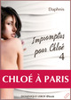 IMPROMPTUS POUR CHLOÉ, épisode 4 - Chloé à Paris De  Daphnis - Dominique Leroy