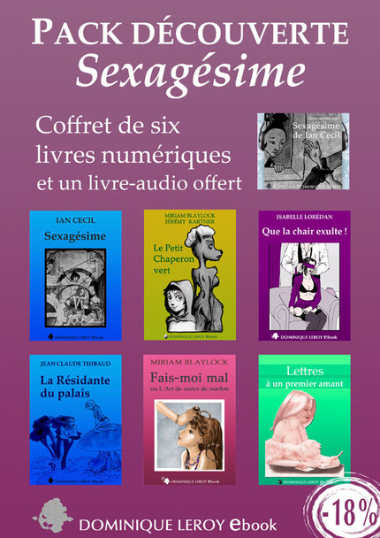 PACK DÉCOUVERTE e-ros 1 - Sexagésime (eBooks & livre audio MP3) -  Collectif - Dominique Leroy