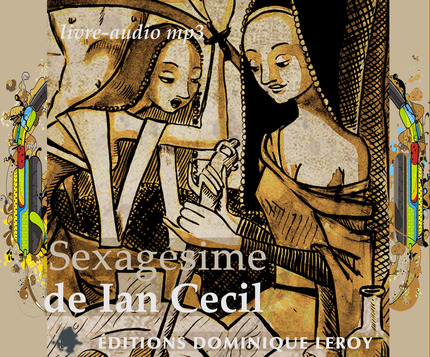SEXAGÉSIME (Livre audio MP3) - Ian Cecil - Dominique Leroy
